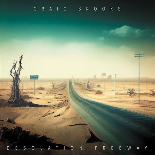Craig Brooks - Desolation Freeway (2025) 320|FLAC