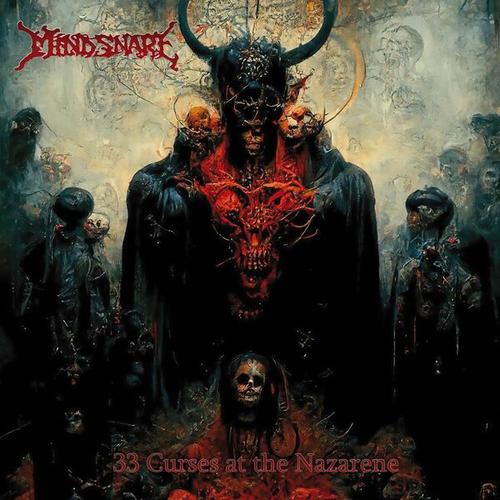 Mind Snare - 33 Curse At The Nazarene (2025)