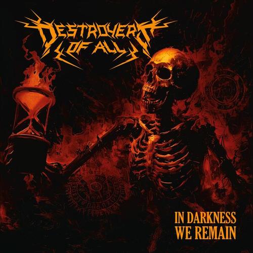 Destroyers Of All - In Darkness We Remain (2025)