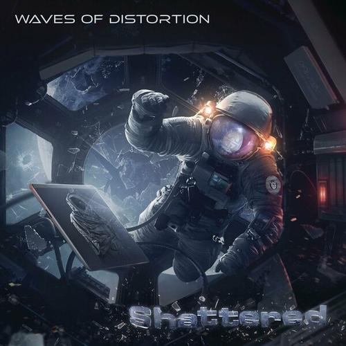 Waves of Distortion - SHATTERED (2024)
