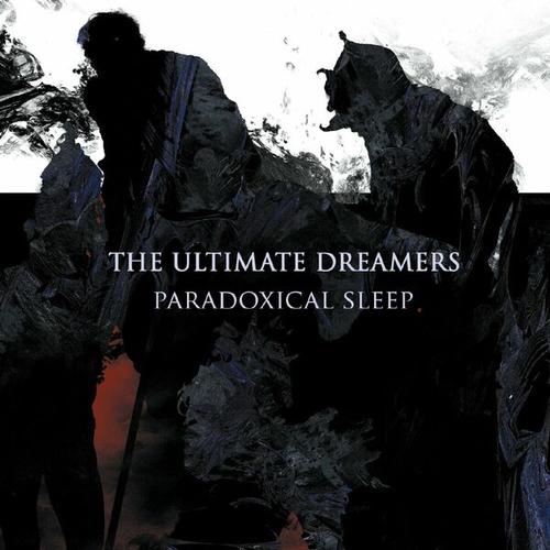 The Ultimate Dreamers - Paradoxical Sleep (2025)