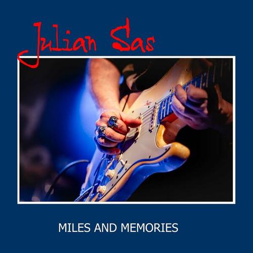 Julian Sas - Miles And Memories (2025) 320|FLAC