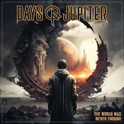 Days Of Jupiter - The World Was Never Enough (2025) 320|FLAC