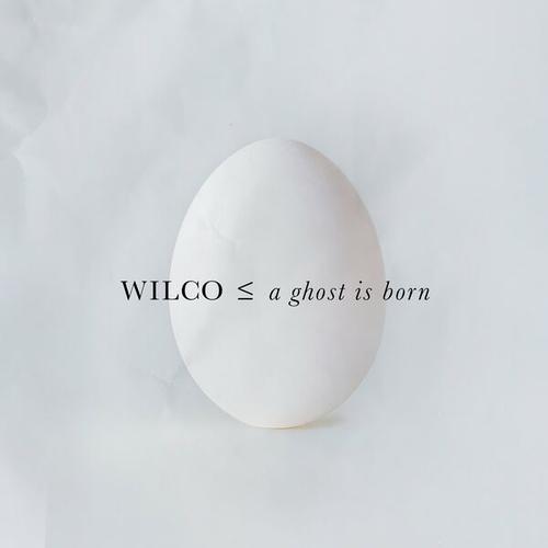 Wilco - A Ghost Is Born (Expanded Edition) (2025)