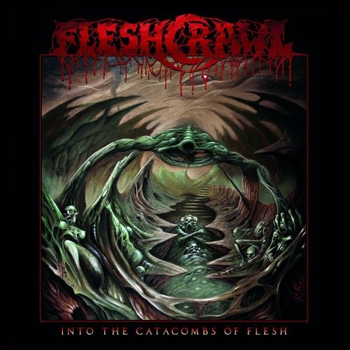 Fleshcrawl - Intо Тhе Саtасоmbs Оf Flеsh (2019)