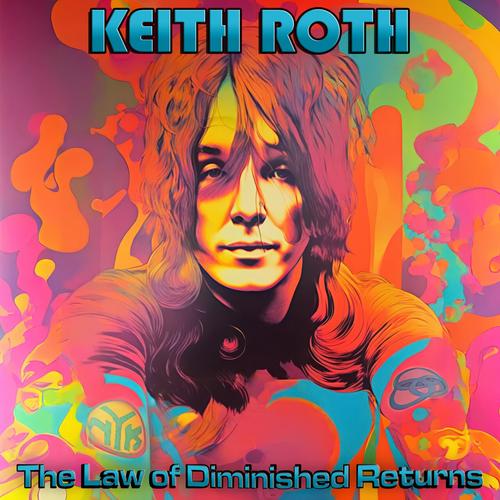 Keith Roth - The Law of Diminished Returns (2025) 320|FLAC