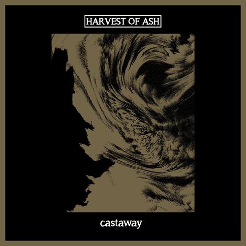 Harvest of Ash - Castaway (2025)