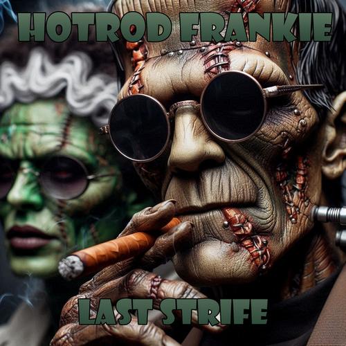HotRod Frankie - Last Strife (2025)