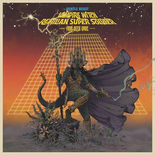 Gentle Beast - Vampire Witch Reptilian Super Soldier (...From Outer Space) (2025) 320|FLAC