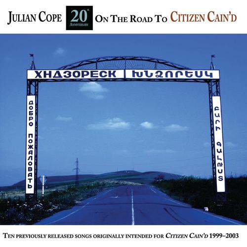 Julian Cope - On The Road To Citizen Cain'd  (2025) 320|FLAC CD-Rip