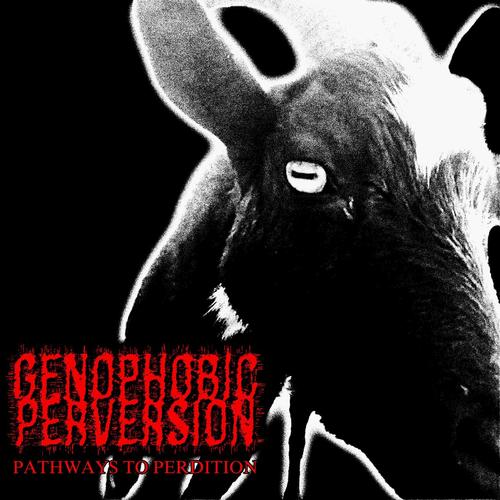 Genophobic Perversion - Pathways to Perdition [ep] (2025)
