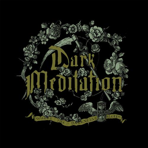 Dark Meditation - Where the Darkness Bleeds (2025)