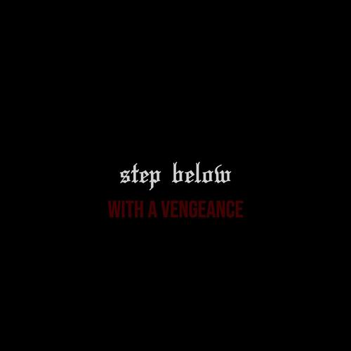 Step Below - WITH A VENGEANCE (2025)