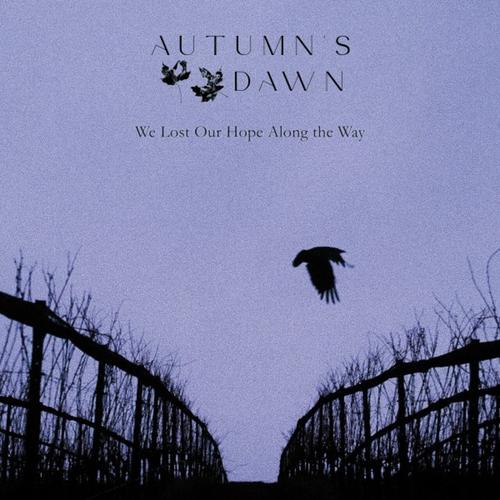 Autumn's Dawn - We Lost Our Hope Along the Way (2025) 320|FLAC
