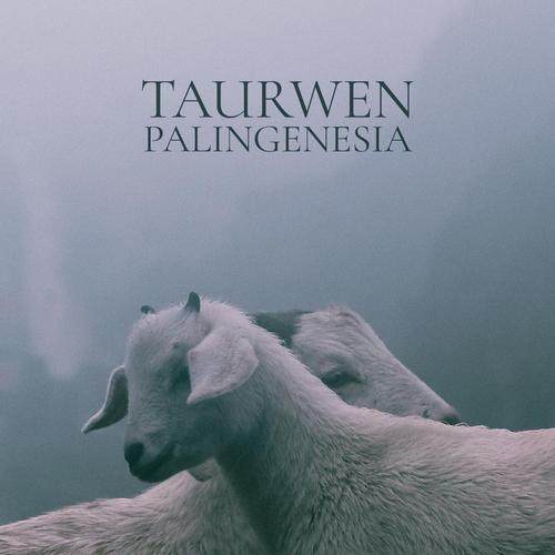 Taurwen - Palingenesia (2025) 320|FLAC
