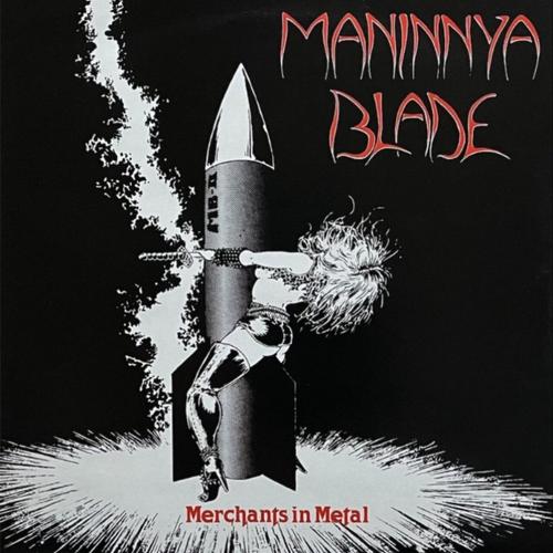 Maninnya Blade - Merchants in Metal (Reissue / Remaster 2025) 320|FLAC