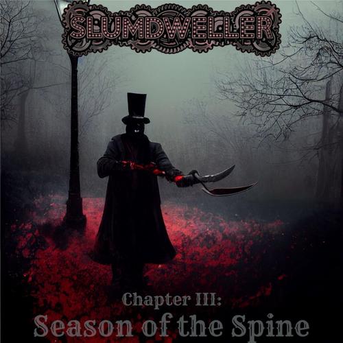 Slumdweller - Chapter III: Season of the Spine (2025) 320|FLAC