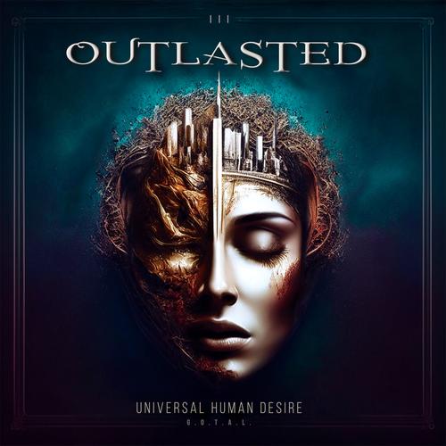 Outlasted - Universal Human Desire (2025) 320|FLAC
