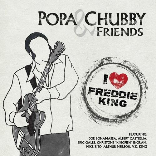 Popa Chubby  - I Love Freddie King (2025) 320|FLAC