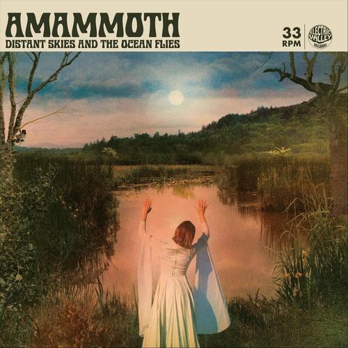 Amammoth - Distant Skies and the Ocean Flies (2025) 320|FLAC