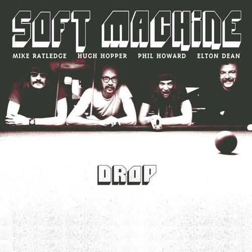 Soft Machine - Drop (feat. Mike Ratledge, Elton Dean, Hugh Hopper & Phil Howard) [2025 Remastered version] 320|FLAC|Hi-Res