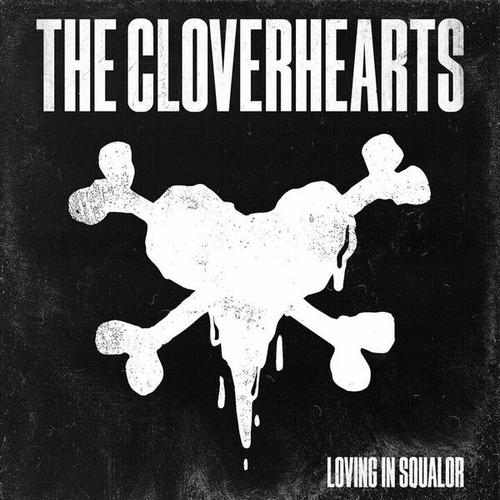 The Cloverhearts - Loving In Squalor (2025)