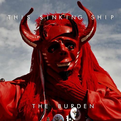 This Sinking Ship - The Burden (2025)