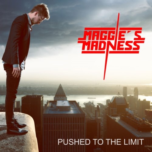 Maggie's Madness - Рushеd То Тhе Limit (2018)
