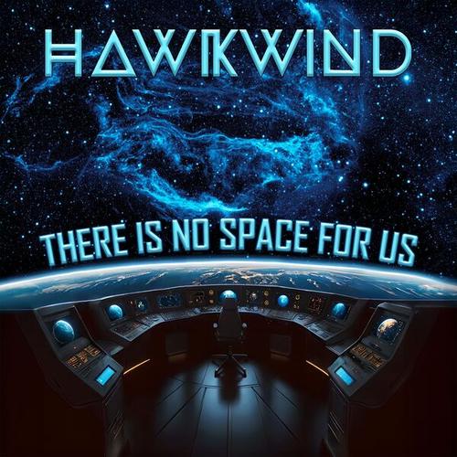Hawkwind - There Is No Space For Us (2025) 320|FLAC|Hi-Res