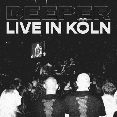 Deeper - Live in Köln (2025)