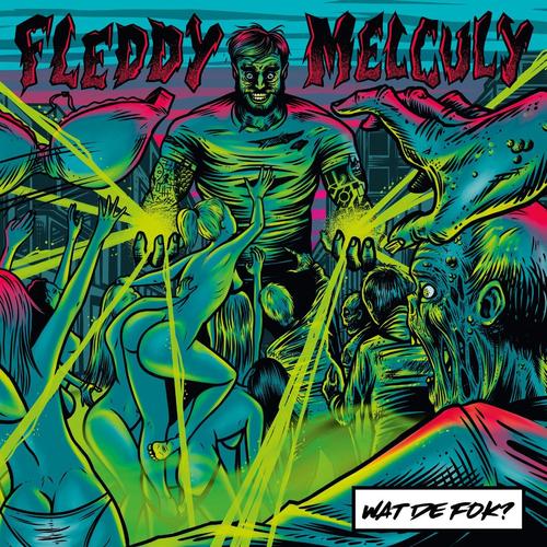Fleddy Melculy - WAT DE FOK? (Reissue 2025)
