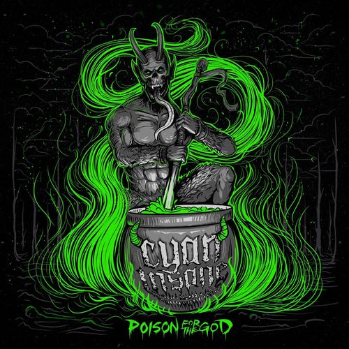 Cyan Insane - Poison For The God (2025)