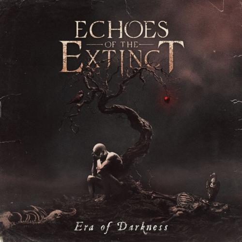 Echoes of the Extinct - Era of Darkness (2025) 320|FLAC