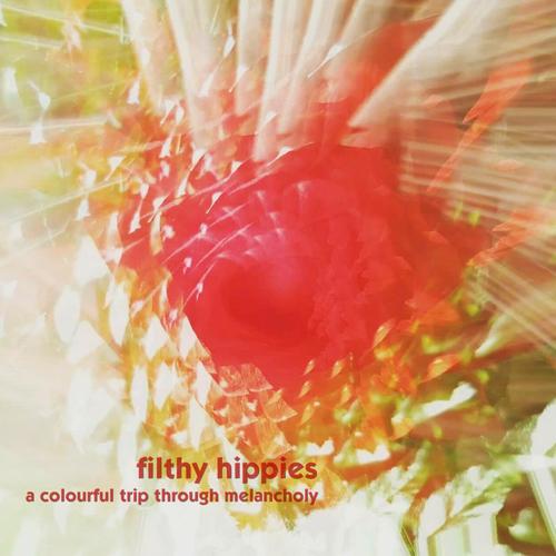 Filthy Hippies - A Colourful Trip Through Melancholy (2025) 320|FLAC