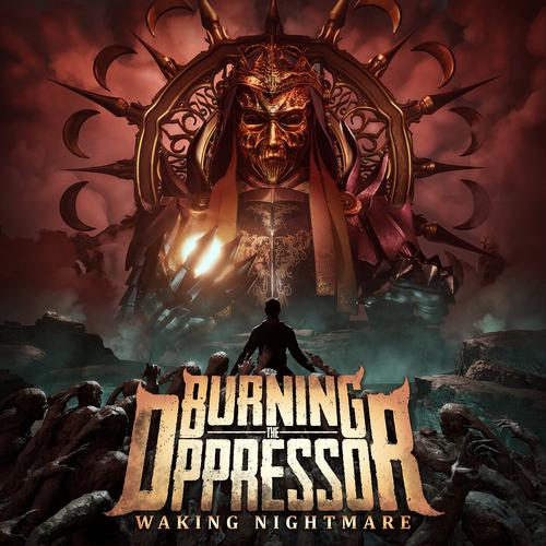 Burning the Oppressor - Waking Nightmare (2025)