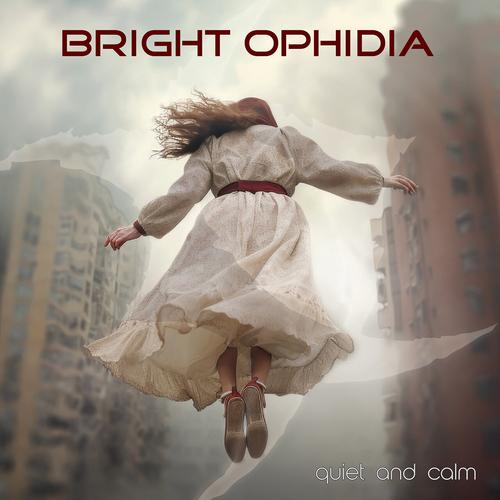 Bright Ophidia - Quiet and Calm (2025) 320|FLAC