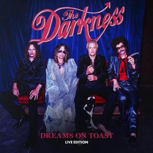 The Darkness - Dreams on Toast (Live Edition) (2025)
