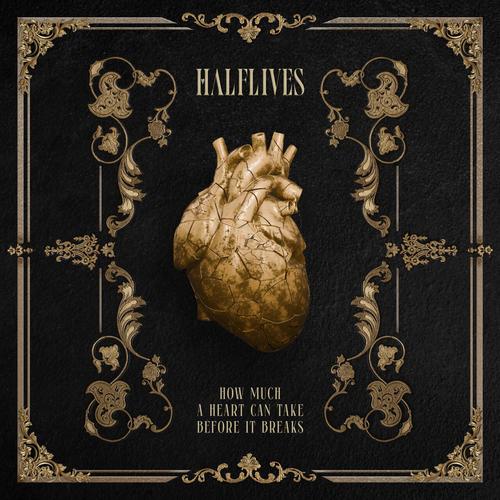 Halflives - How Much a Heart Can Take Before It Breaks (2025)