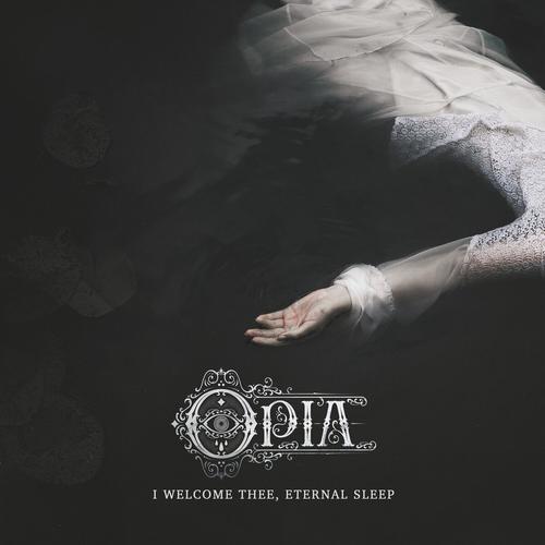 Opia - I Welcome Thee, Eternal Sleep (2025) 320|FLAC|CD|Scans