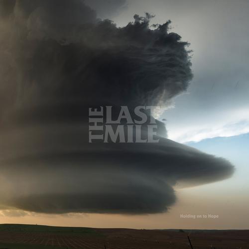 The Last Mile - Holding On To Hope (2025) 320|FLAC