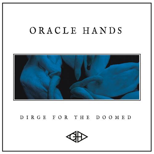 Oracle Hands - Dirge for the Doomed (2025) 320|FLAC