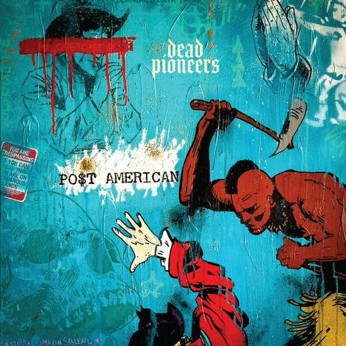 Dead Pioneers - PO$T AMERICAN (2025) 320|FLAC