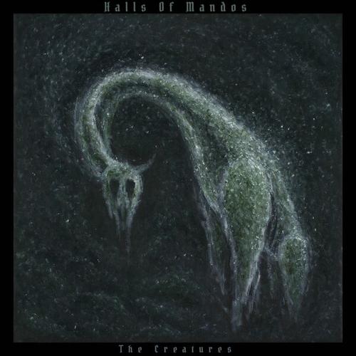 Halls Of Mandos - The Creatures [ep] (2025)