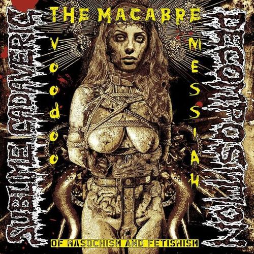 Sublime Cadaveric Decomposition - The Macabre Voodoo Messiah of Masochism and Fetishism (2025) 320|FLAC