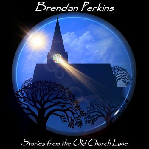 Brendan Perkins - Stories from the Old Church Lane (2025)