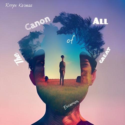 Roope Kivimaa - The Canon of All Great Escapists (2025) 320|FLAC|Hi-Res