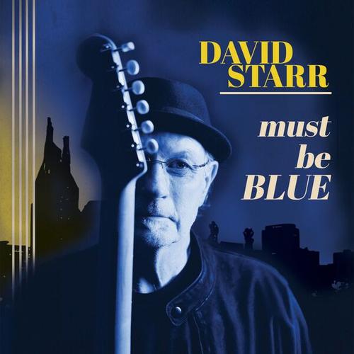 David Starr - MUST BE BLUE (2025)