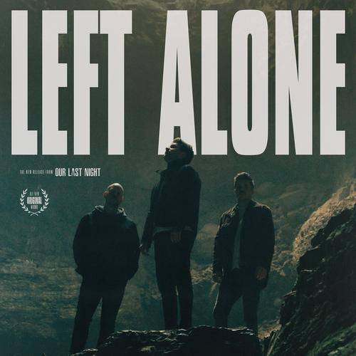 Our Last Night - Left Alone (2025) 320|FLAC