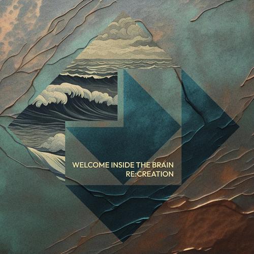 Welcome Inside The Brain - Re:creation (2025)