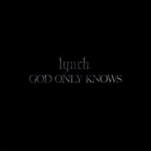 lynch. - GOD ONLY KNOWS [ep] (2025) 320|FLAC